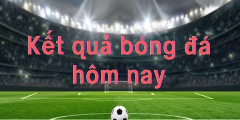 Những lưu ý khi theo dõi kết quả bóng đá