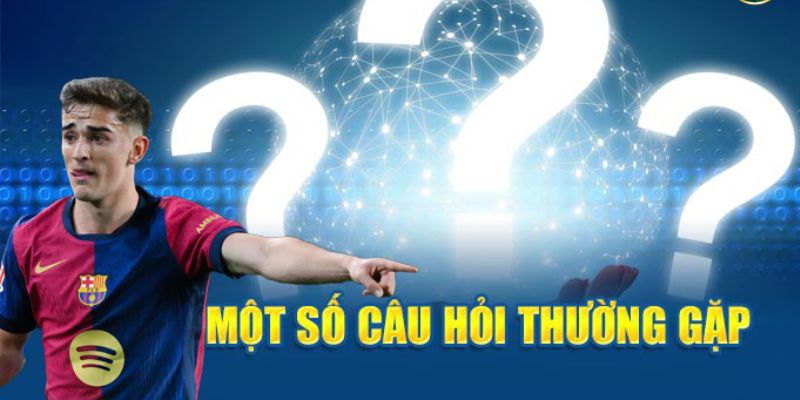 Những lý do bạn cần tham khảo Câu hỏi thường gặp trước khi cá cược