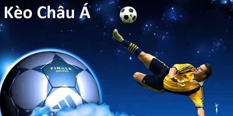 Kèo bóng đá châu Á là gì? Hiểu rõ về Kèo bóng đá châu Á là gì?